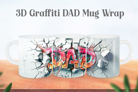 3D Graffiti DAD Mug Wrap Sublimation